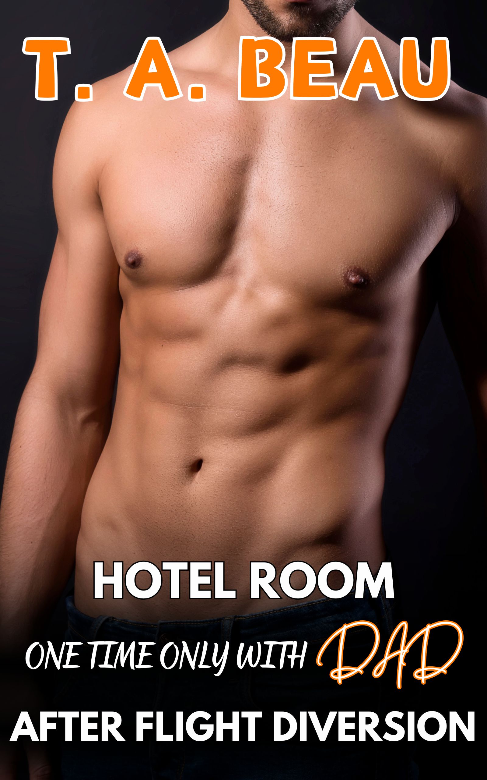 Hotel Room One Time Only With Dad After Flight Diversion