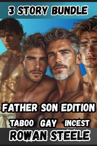 Father Son Edition: 3 Story Bundle, Taboo Gay Incest