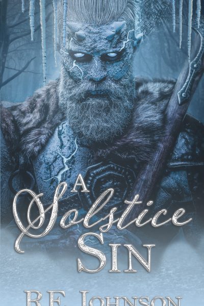 A Solstice Sin: A Monstrously Romantic Novella (The Solstice Seasons Novellas)