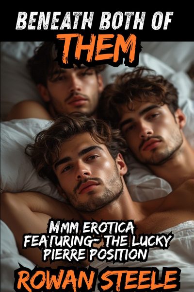 Beneath Both of Them: MMM Erotica featuring "The Lucky Pierre Position"