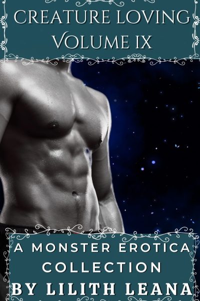 Creature Loving Volume 9: A Monster Erotica Collection