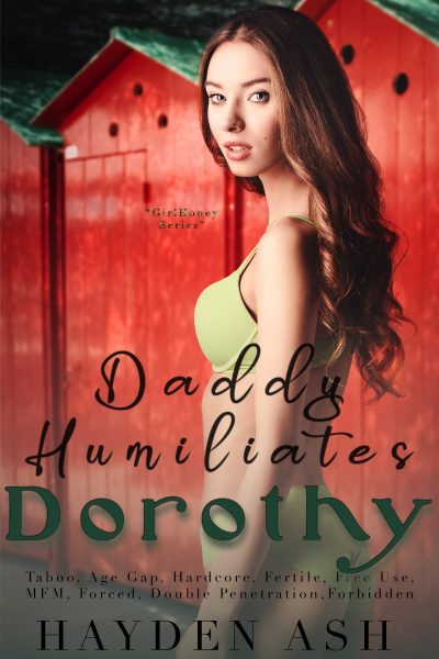 Daddy Humiliates Dorothy
