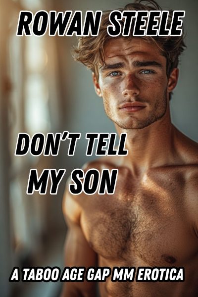Don't Tell My Son: A Taboo MM age gap