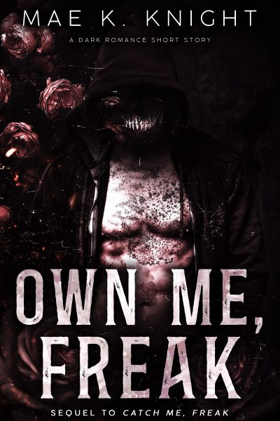 Own Me, Freak