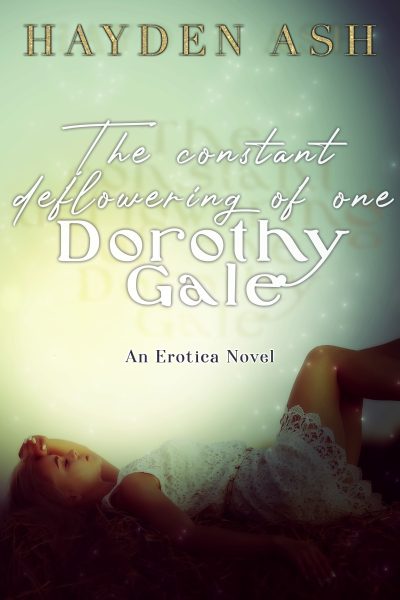 The Constant Deflowering of One Dorothy Gale