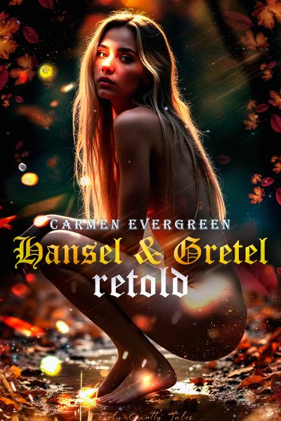 Hansel & Gretel Retold