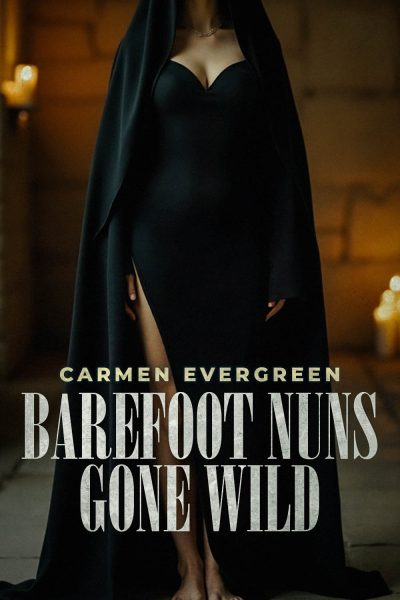 Barefoot Nuns Gone Wild