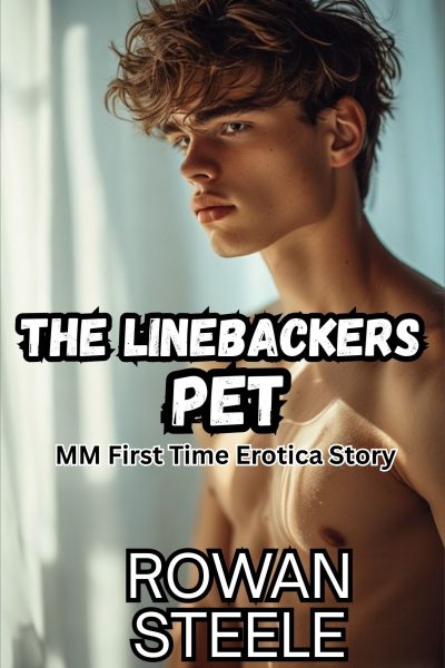 The Linebackers Pet: MM First Time Erotica