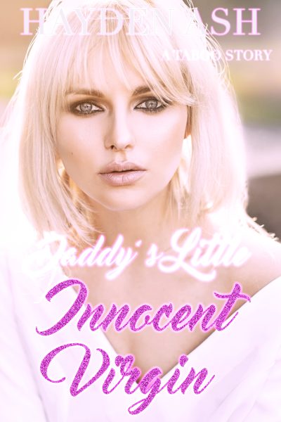 Daddy's Little Innocent Virgin