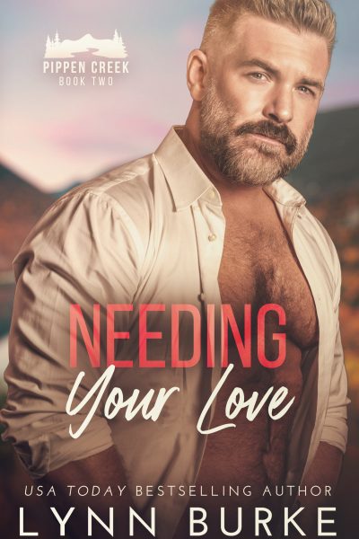 Needing Your Love (Pippen Creek 2)