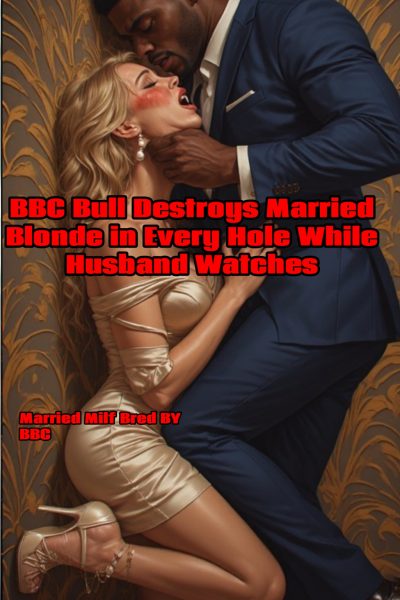 BBC Bull Destroys Married Blonde in Every Hole While Husband Watches