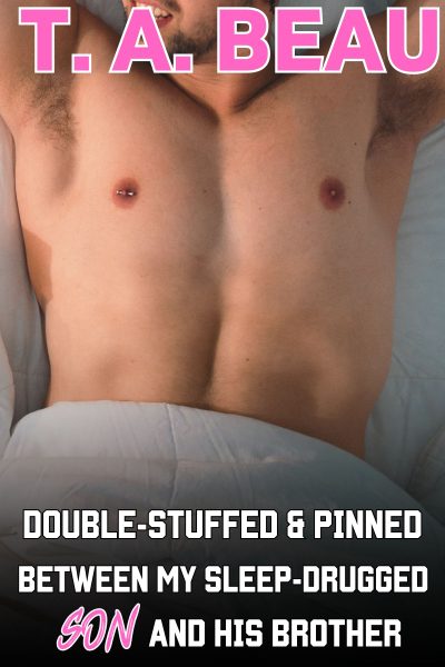 Double-Stretched & Pinned Between My Sleep-Drugged Son And His Brother