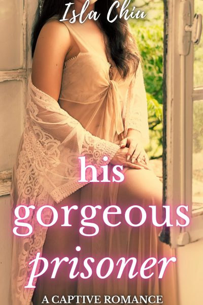 His Gorgeous Prisoner: A Captive Romance