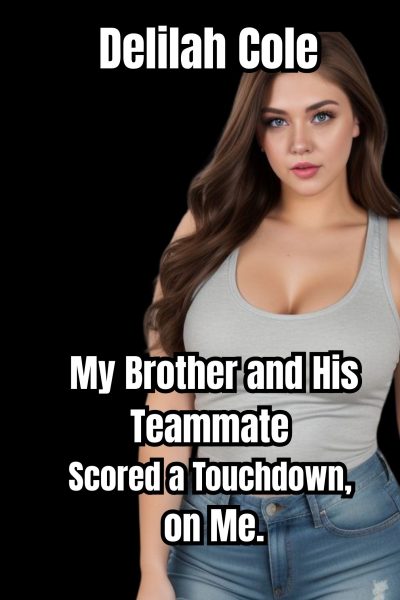 My Brother and His Teammate Scored a Touchdown, on me.
