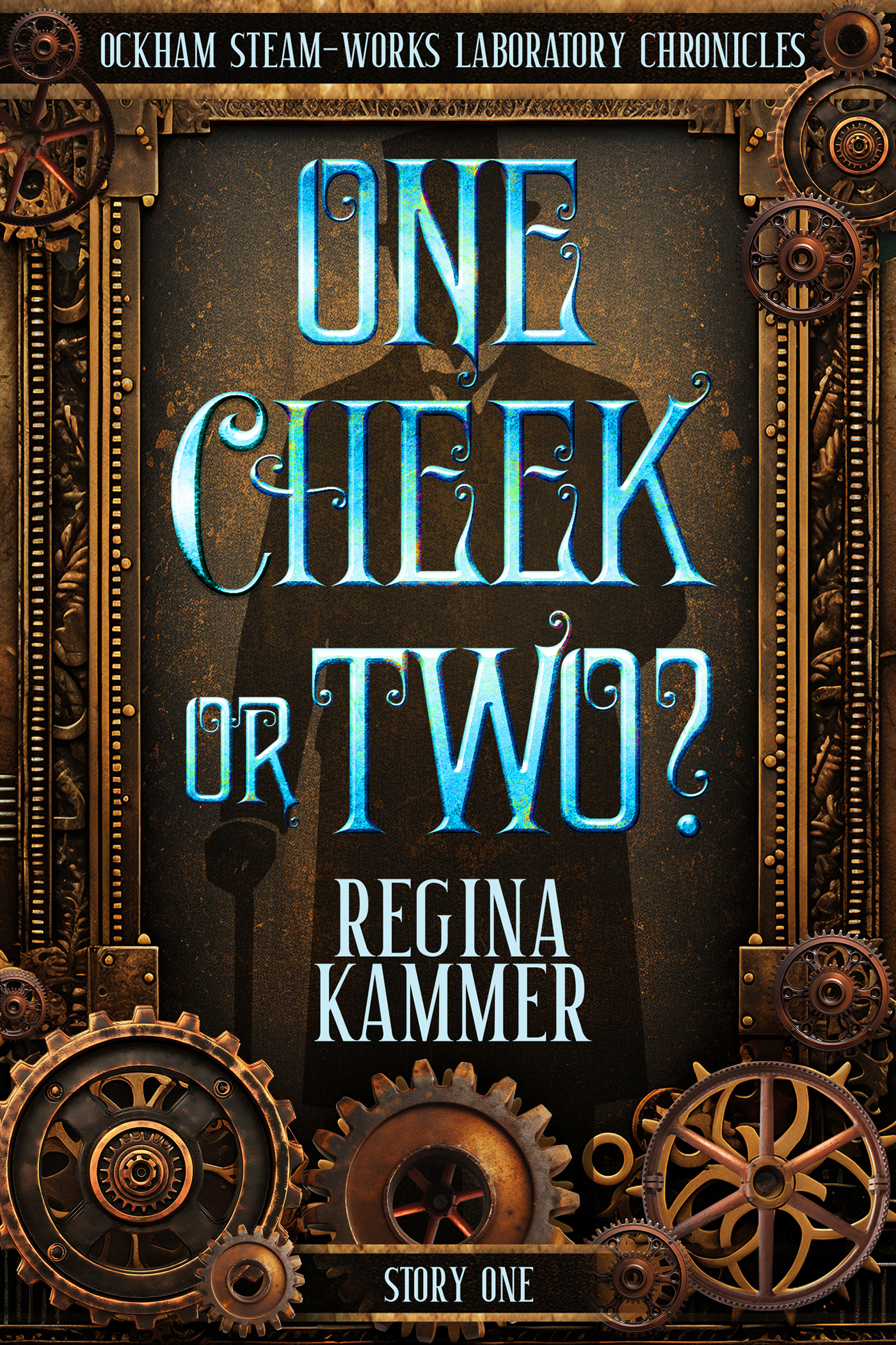 One Cheek Or Two? (Ockham Steam-Works Laboratory Chronicles 1)