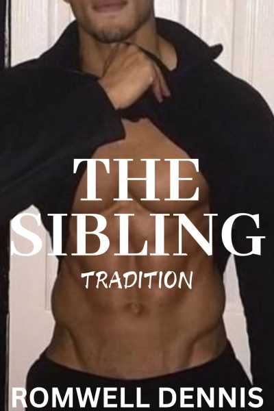 The Sibling Tradition (A Brother Incest Erotica)