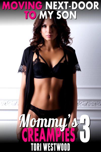 Moving Next-door To My Son : Mommy’s Creampies 3