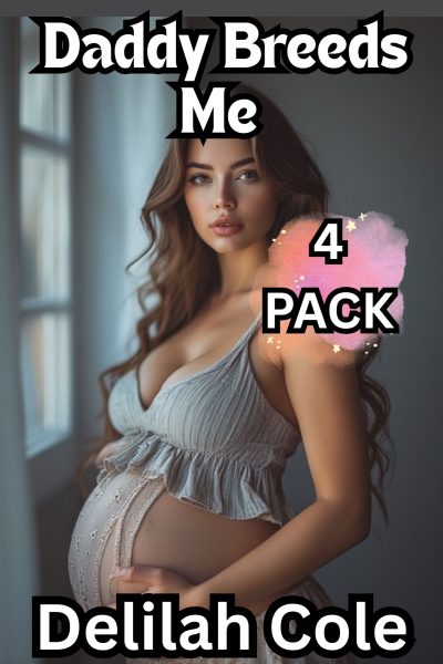 Daddy Breeds Me- 4 Pack Breeding Erotica