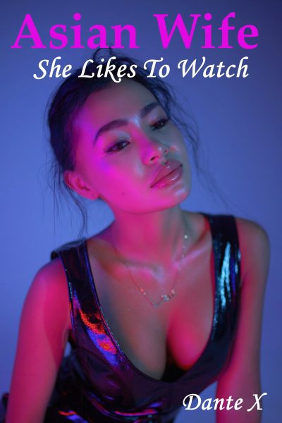 Asian Wife: She Likes To Watch