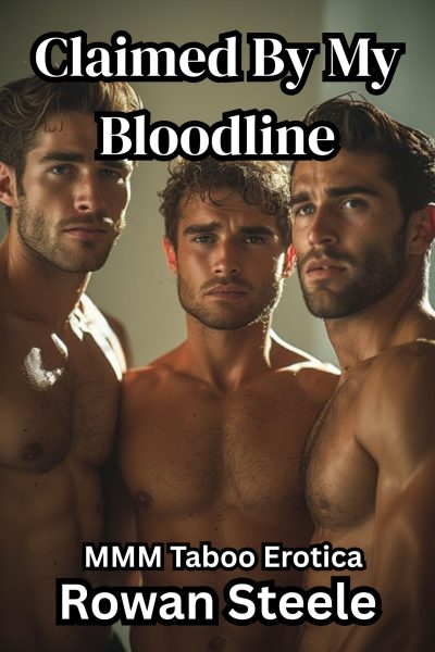 Claimed By My Bloodline: MMM Taboo Erotica