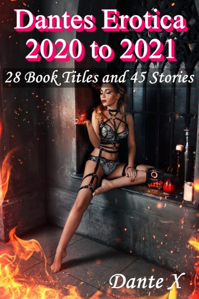 Dantes Erotica 2020 to 2021