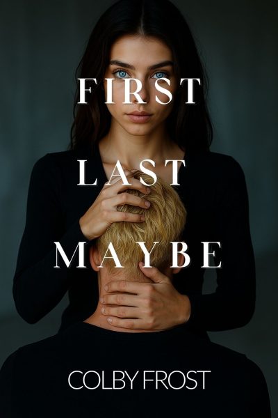 First Last Maybe