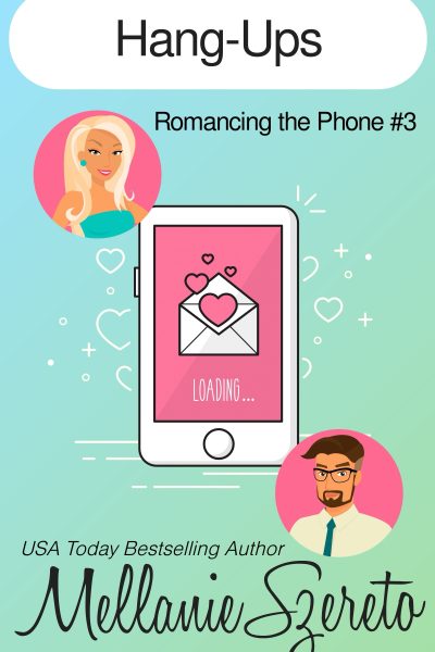 Hang-Ups (Romancing the Phone #3)