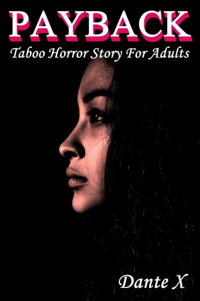 Payback: Taboo Horror Story For Adults
