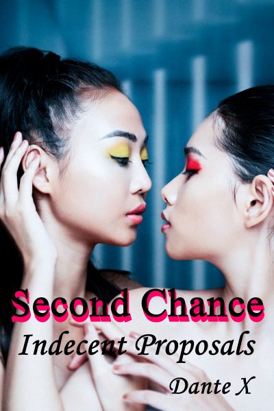 Second Chance: Indecent Proposals
