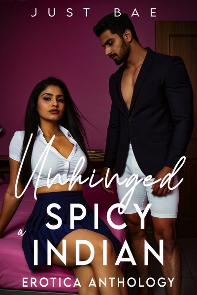 Unhinged: A Spicy Indian Erotica Anthology