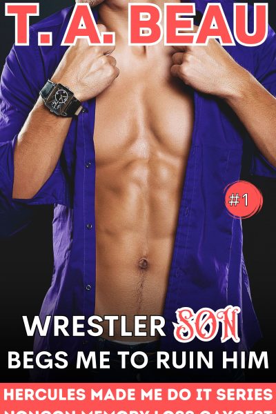 Wrestler Son Begs Me To Ruin Him #1
