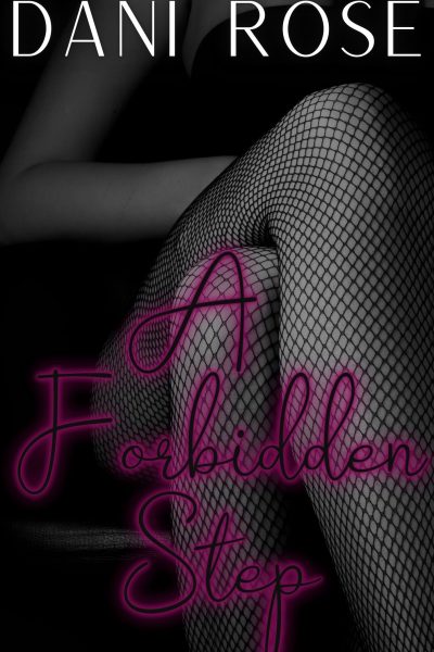 A Forbidden Step: A Dark Taboo Romance