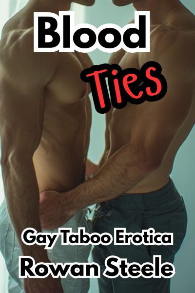 Blood Ties: Gay Taboo Erotica