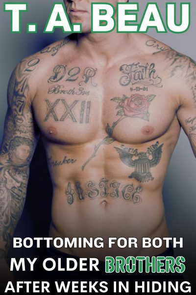 Bottoming For Both My Older Brothers Mafia Soldiers After Weeks in Hiding