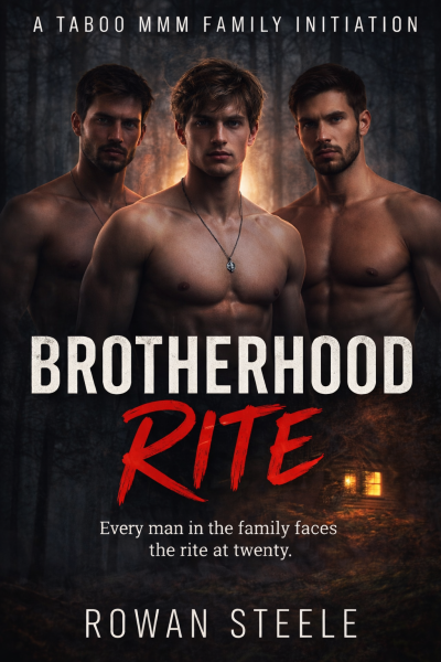 Brotherhood Rite- A Taboo MMM Family Initiation