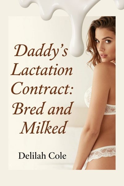 Daddy's Lactation Contract: Bred and Milked