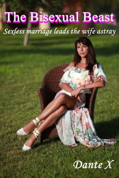 The Bisexual Beast: Sexless marriage leads the wife astray