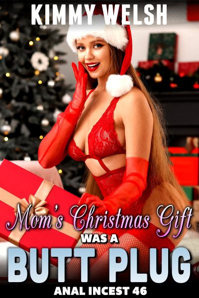 Mom’s Christmas Gift Was A Butt Plug! : Anal Incest 46