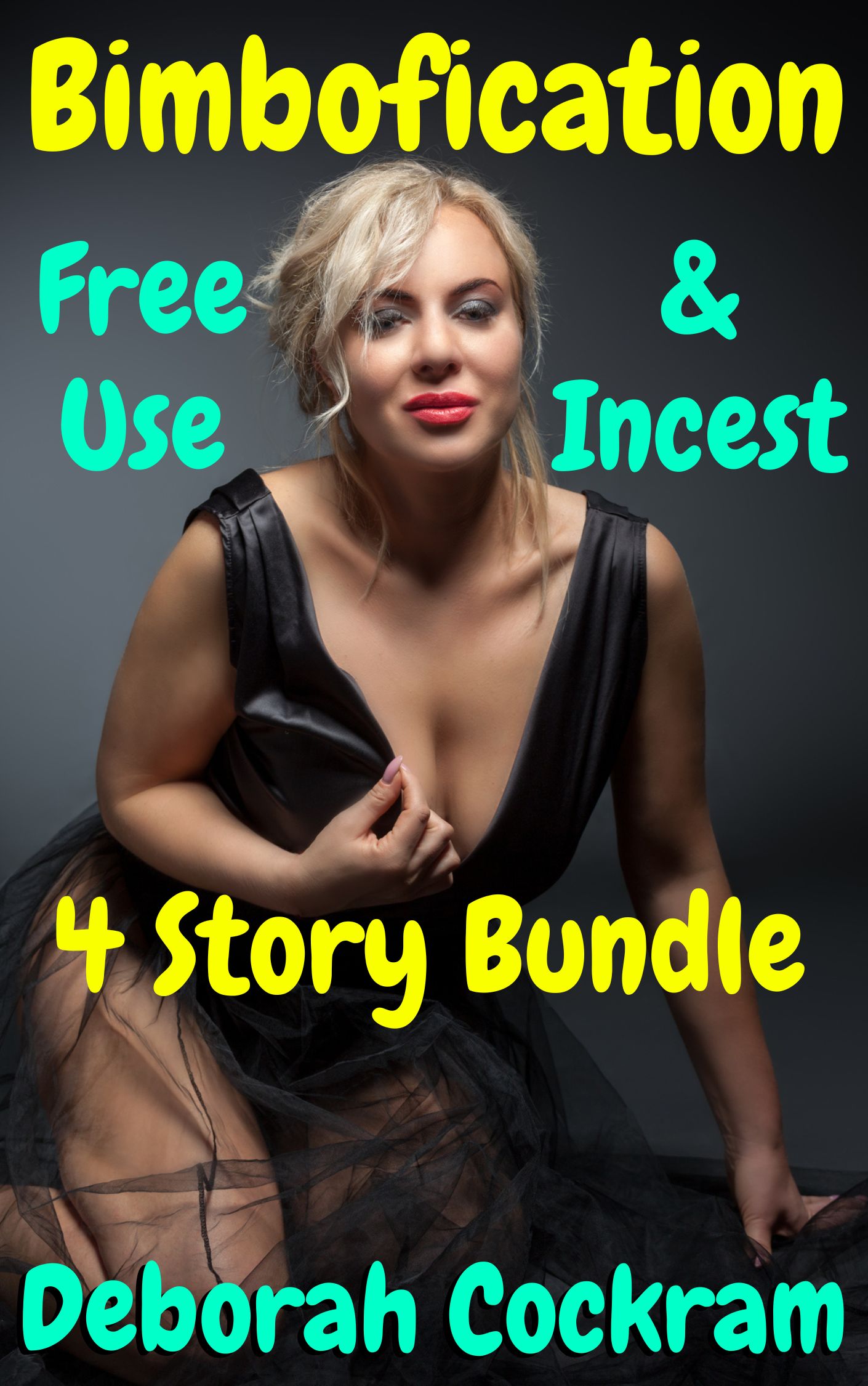 Bimbofication, Free Use & Incest 4 Story Bundle!