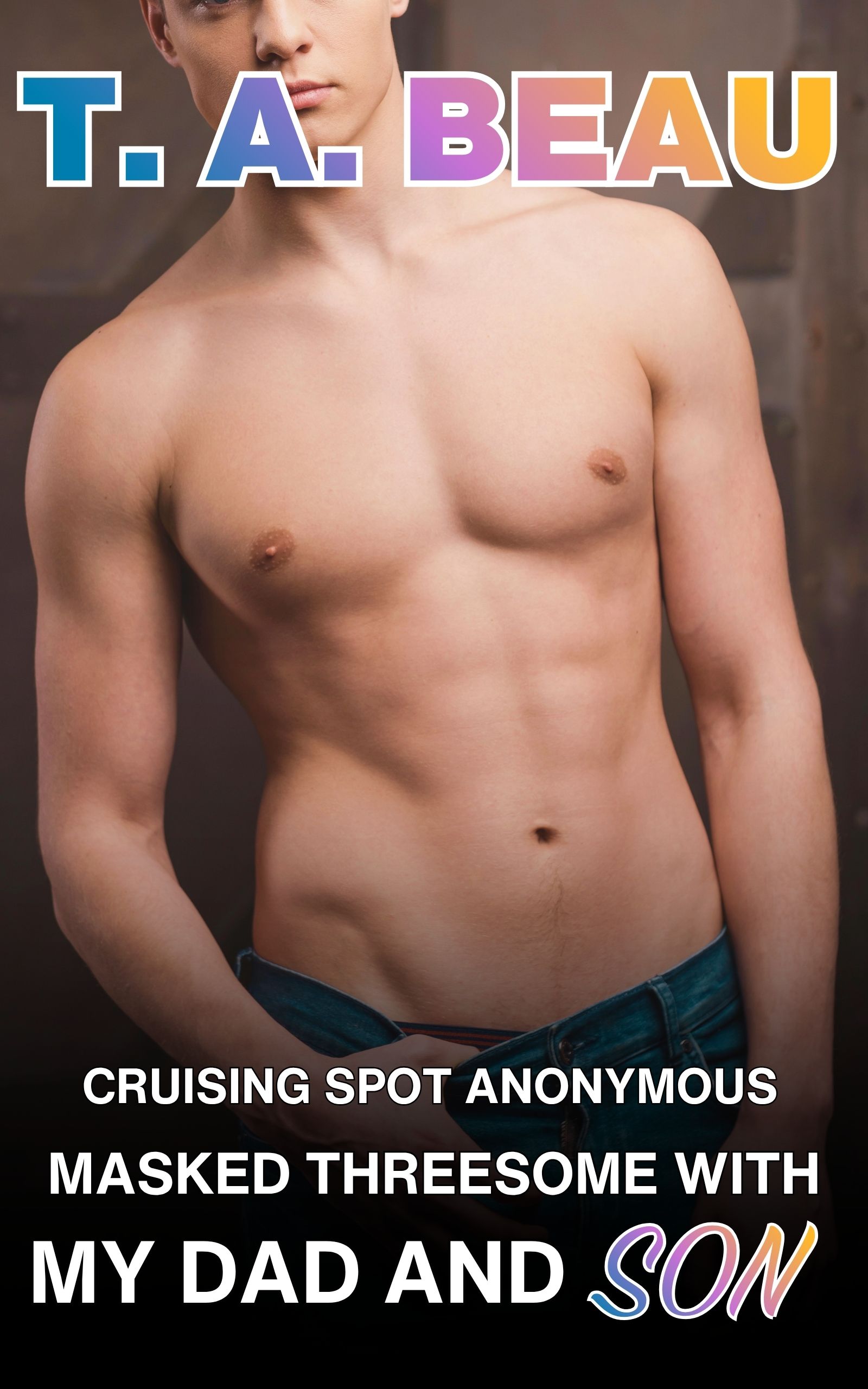 Cruising Spot Anonymous Masked Threesome With My Dad and Son