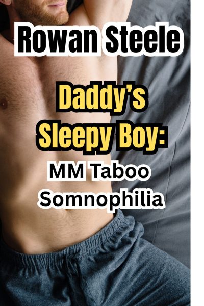 Daddy's Sleepy Boy: MM Taboo Erotica