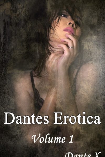 Dantes Erotica - Volume 1