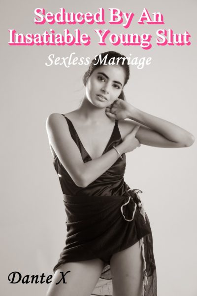 Seduced By An Insatiable Young Slut