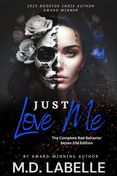 Just Love Me The Bad Behavior Series Complete Special Edition