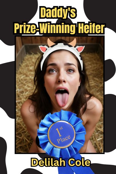 Daddy's Prize-Winning Heifer