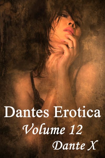 Dantes Erotica - Volume 12