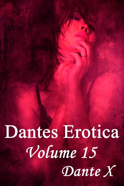 Dantes Erotica - Volume 15