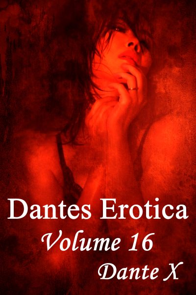 Dantes Erotica - Volume 16