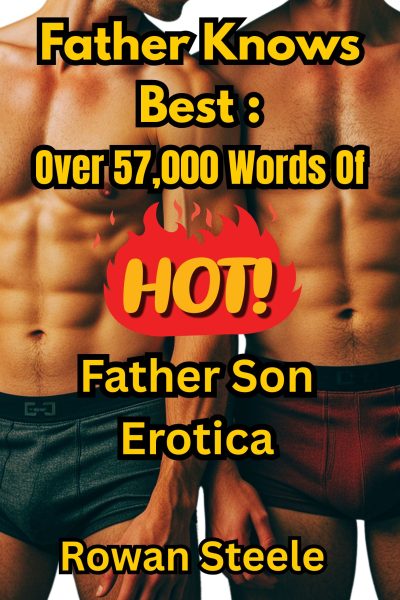 Father Knows Best: $10 For Over 57,000 Words!!!