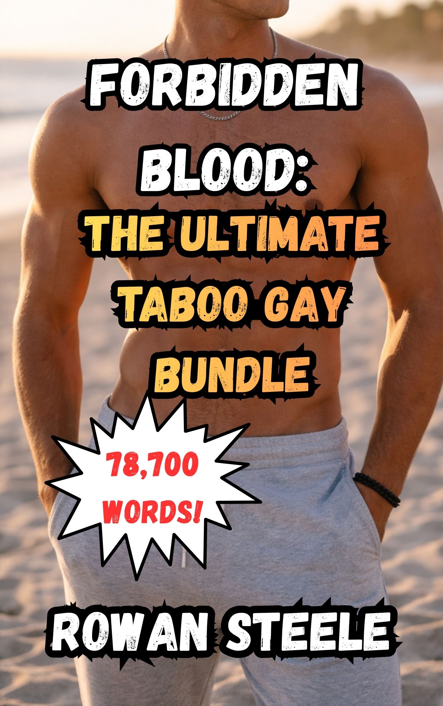 The Ultimate Taboo Gay Bundle- 78,700 words!